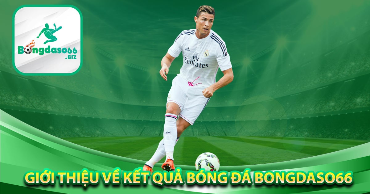 Giới Thiệu về Kết Quả Bóng Đá Bongdaso66